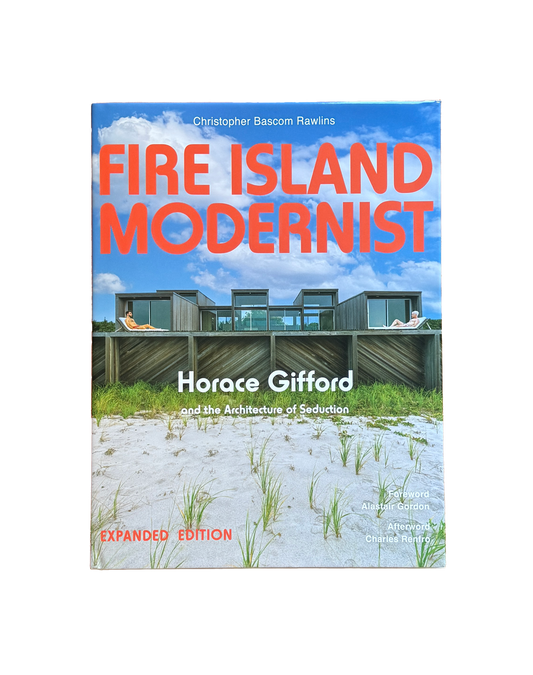 Fire Island Modernist: Horace Gifford and the Architecture of Seduction