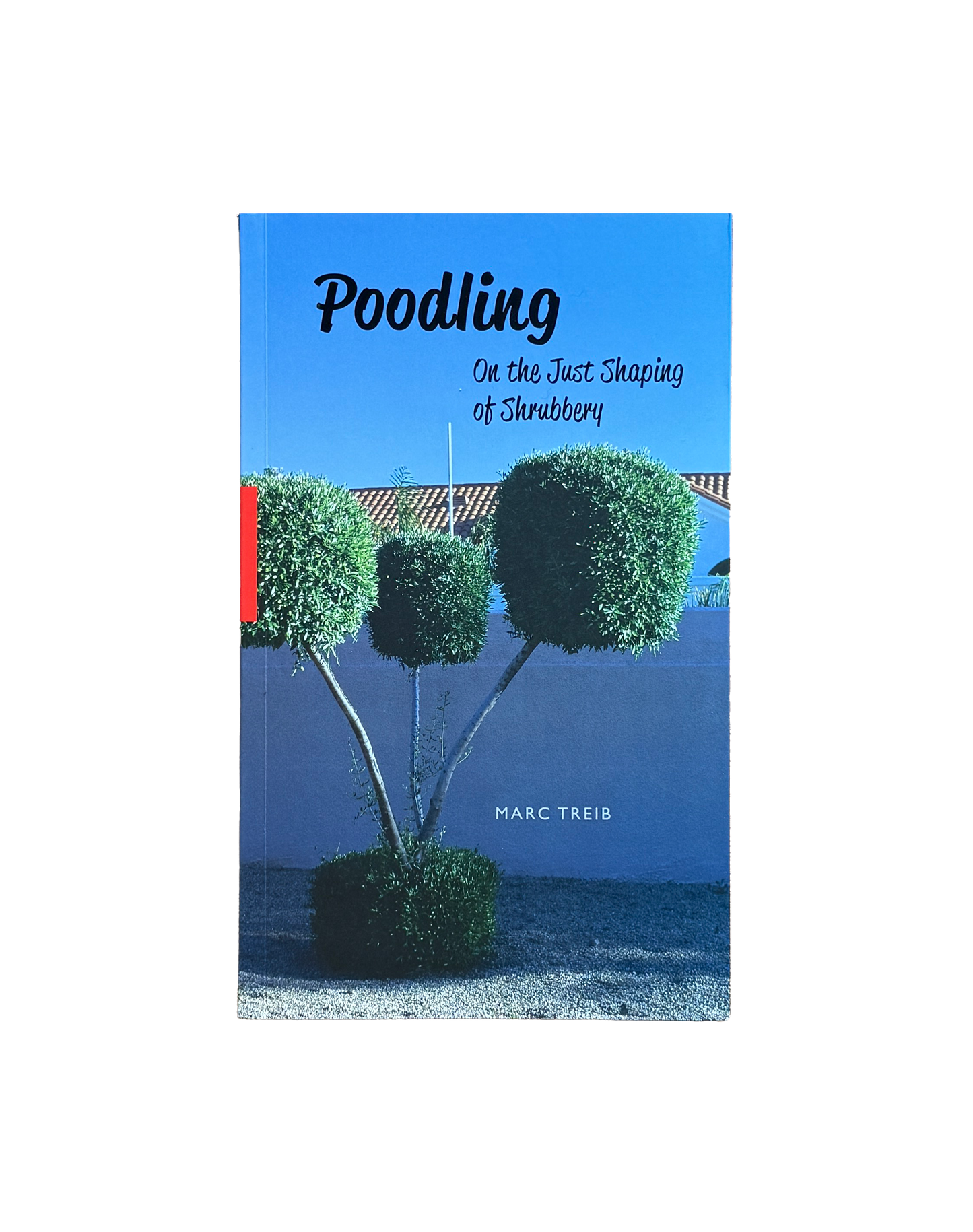 Poodling: On the Just Shaping of Shrubbery