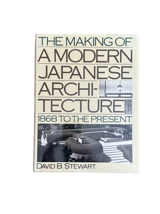 The Making of a Modern Japanese Architecture