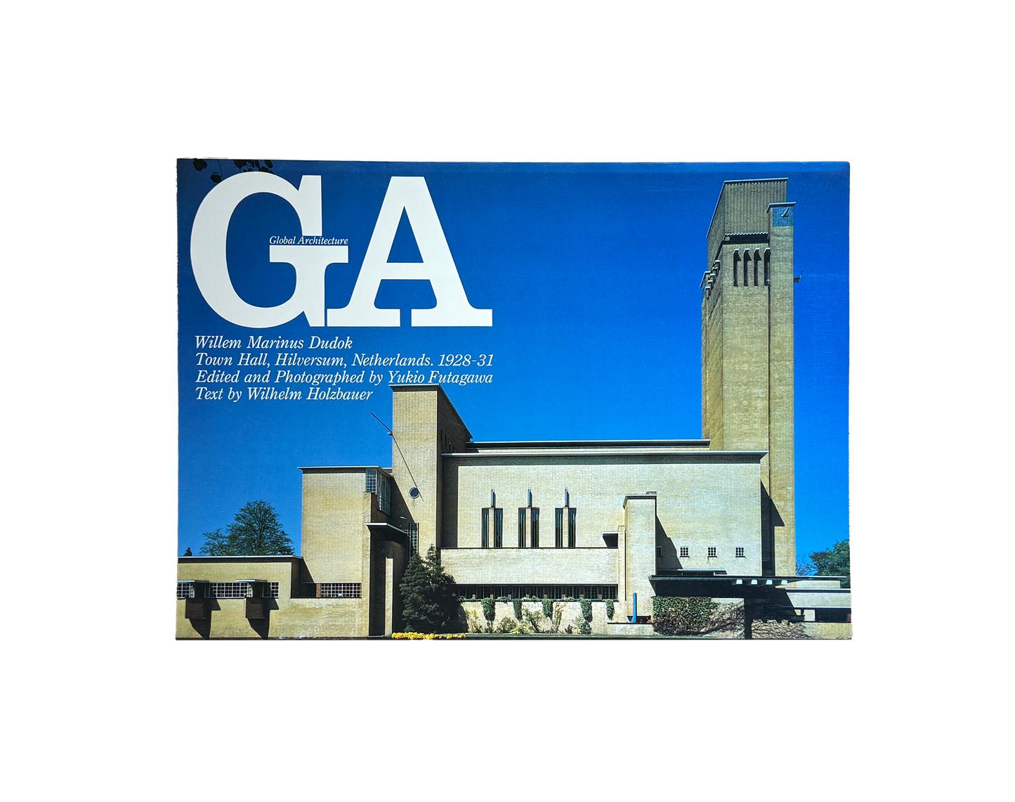 William Dudok Town Hall Hilversum. Global Architecture GA58