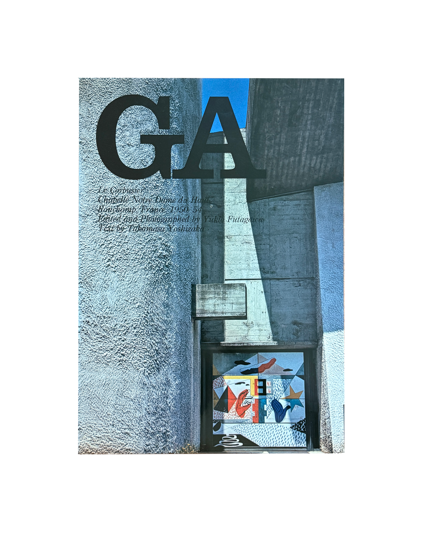 Le Corbusier Chapelle Ronchamp. Global Architecture GA7