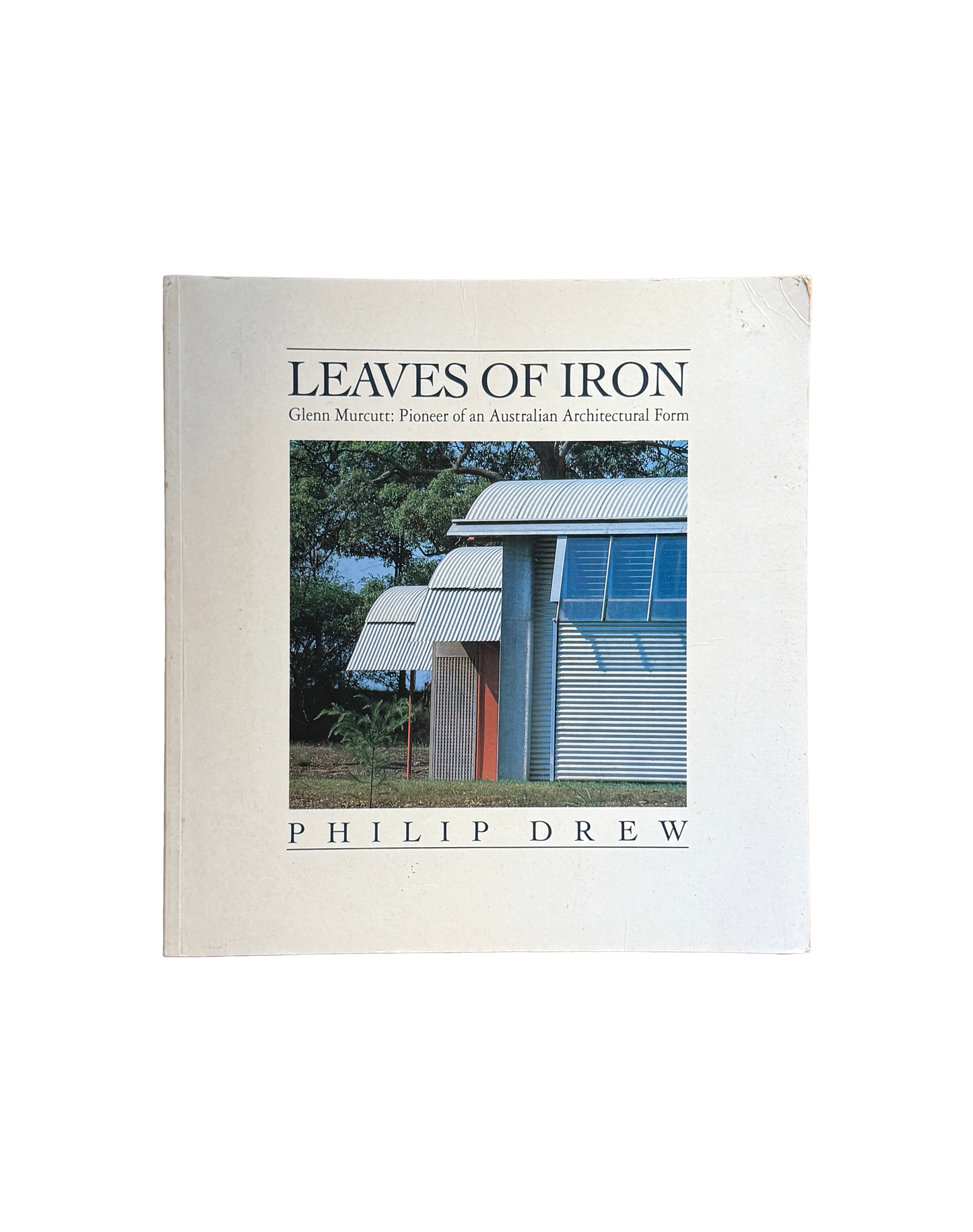 Glenn Murcutt: Leaves of Iron