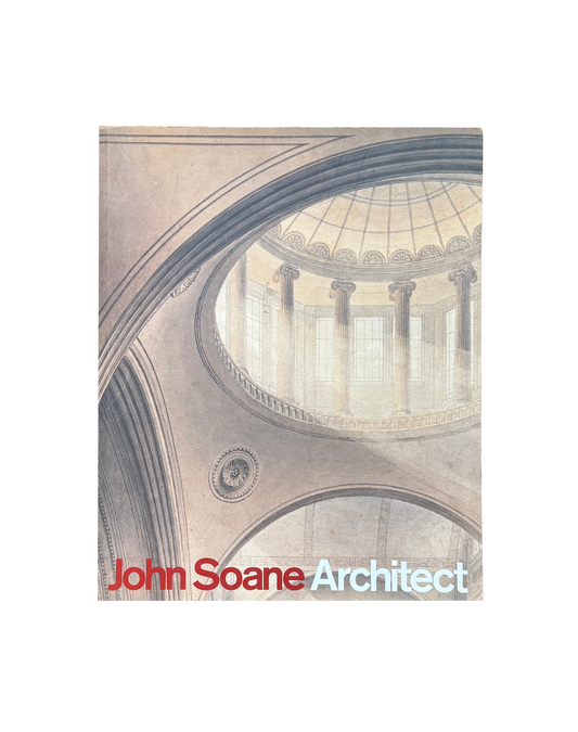 John Soane Architect: Master of Space and Light