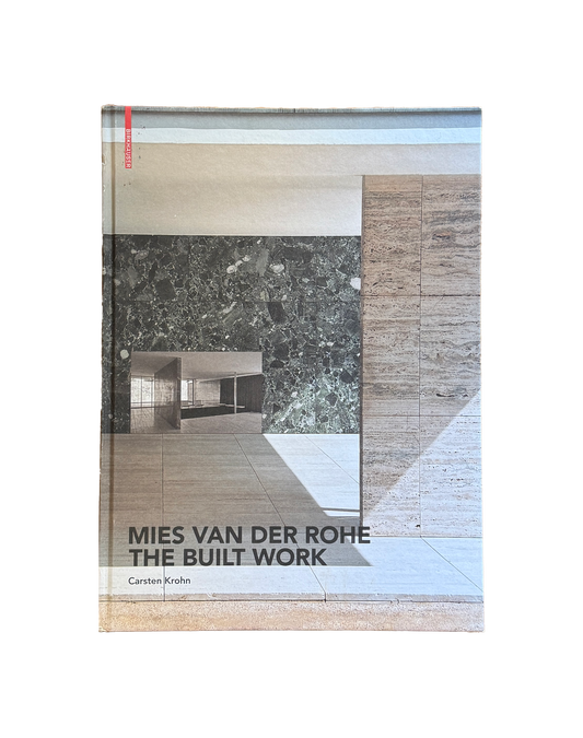 Mies van der Rohe: The Built Work