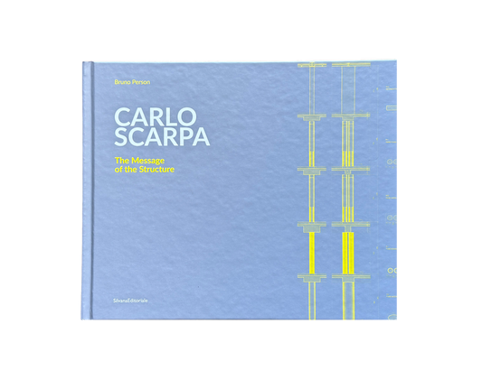 Carlo Scarpa: The Message of the Structure